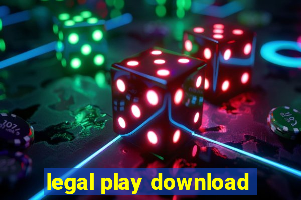legal play download